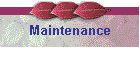 Maintenance